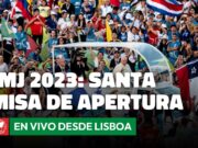 SE DIO INICIO A LA JMJ CON LA MISA DE APERTURA PRESIDIDA POR EL CARDENAL PATRIARCA DE LISBOA, MANUEL CLEMENTE