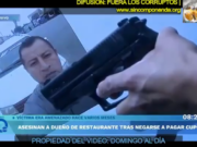 EXTORSIONES Y SICARIATOS EN AUMENTO: MATAN A PEQUEÑO EMPRESARIO CONOCIDO COMO EL REY DEL CALDO DE GALLINA