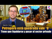 CONGRESISTA CAVERO SE PRONUNCIA SOBRE EL MINISTRO DE ENERGÍA Y MINAS Y SOBRE PROYECTO DE LEY QUE PLANTEA PRIVATIZAR PETROPERÚ