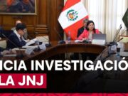 COMISIÓN DE JUSTICIA CITA AL PRESIDENTE DEL PODER JUDICIAL Y A LA FISCAL DE LA NACIÓN A PARTICIPAR COMO TESTIGOS EN LA INVESTIGACIÓN CONTRA LA JNJ
