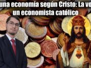 LO QUE TODO CATÓLICO, QUE DICE SEGUIR A CRISTO, DEBE SABER SOBRE EL ORDEN Y DOCTRINA SOCIAL DE LA IGLESIA