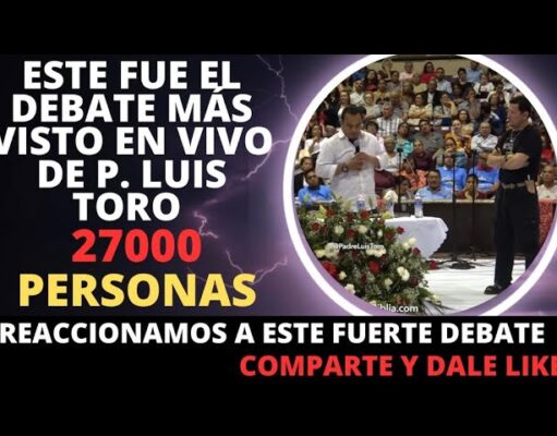 INTERESANTE DEBATE ENTRE PASTOR PROTESTANTE Y EL PADRE LUIS TORO