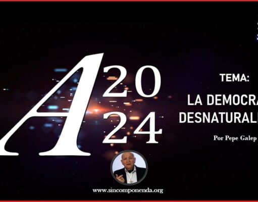 LO QUE NO SE DICE POR MIEDO, POR IGNORANCIA O POR CONVENIENCIA: LA DEMOCRACIA DESNATURALIZADA