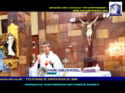 HOMILÍA DEL PADRE CARLOS ROSELL EN LA FIESTA DE SANTA ROSA DE LIMA