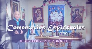 VIDEO: EL PAPA FRANCISCO NO ES NINGÚN HEREJE