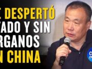 SUSTRACCIÓN FORZADA DE ÓRGANOS: LE ROBARON SUS ÓRGANOS VITALES EN CHINA