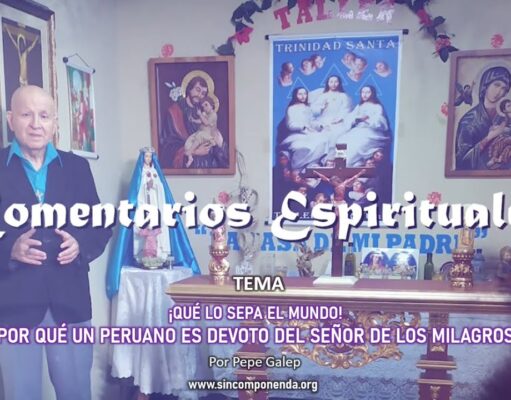 ¡QUÉ LO SEPA EL MUNDO! ¿POR QUÉ UN PERUANO ES DEVOTO DEL SEÑOR DE LOS MILAGROS?