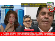 LA SUMATORIA DE DELITOS Y PENAS PARA VELA Y PÉREZ PODRÍA LLEGAR A 35 AÑOS, MENCIONÓ EX FISCAL SUPREMO