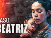 LA MENTIRA FEMINISTA RESPECTO AL ABORTO EN EL CASO BEATRIZ QUE SE VE AHORA EN LA CORTE IDH