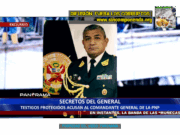 PANORAMA PRESENTA TESTIGOS PROTEGIDOS QUE ACUSAN A GENERAL ZANABRIA POR CORRUPCIÓN ¿SERÁ VERDAD O UN MUÑECO CREADO?