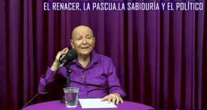 EL RENACER, LA PASCUA, LA SABIDURÍA Y EL POLÍTICO