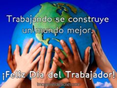 1RO DE MAYO: EL TRABAJO COMO SERVICIO CON HONESTIDAD Y AUTENTICIDAD
