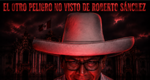 EL OTRO PELIGRO NO VISTO SOBRE ROBERTO SÁNCHEZ