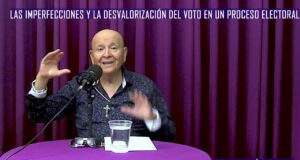 LAS IMPERFECCIONES Y LA DESVALORIZACIÓN DEL VOTO EN UN PROCESO ELECTORAL