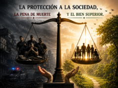 LA PROTECCIÓN A LA SOCIEDAD, LA PENA DE MUERTE Y EL BIEN SUPERIOR