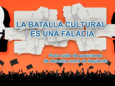 LA BATALLA CULTURAL ES UNA FALACIA: