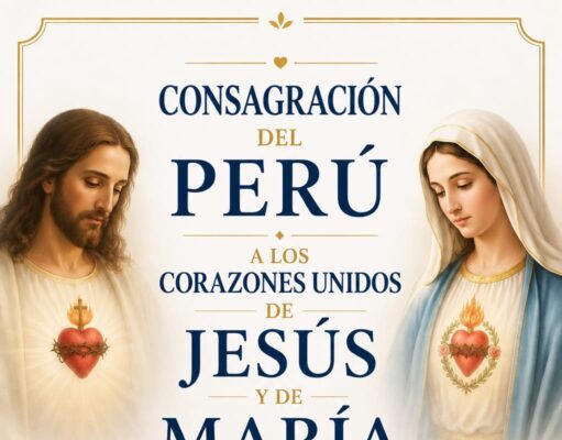 CONSAGRACIÓN DE LOS CORAZONES DE JESÚS Y DE MARÍA EN EL PERÚ