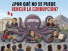 ¿POR QUÉ NO SE PUEDE VENCER LA CORRUPCIÓN?