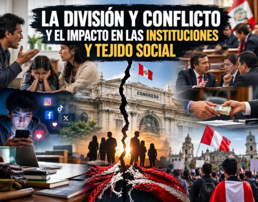 LA DIVISIÓN Y CONFLICTO Y EL IMPACTO EN LAS INSTITUCIONES Y TEJIDO SOCIAL