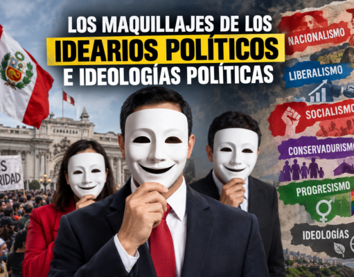 LOS MAQUILLAJES DE LOS IDEARIOS POLÍTICOS E IDEOLOGÍAS POLÍTICAS
